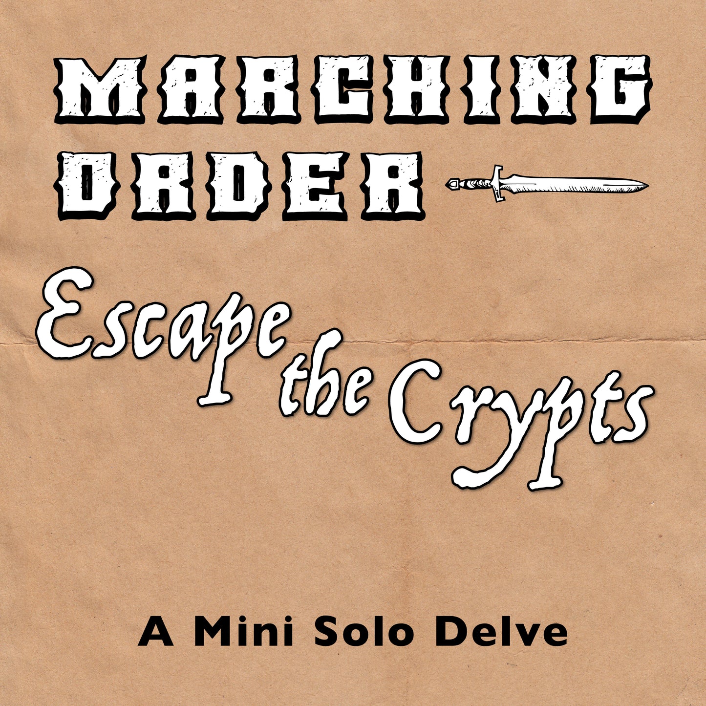 Marching Order: Escape the Crypts