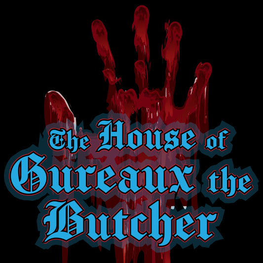 The House of Gureaux the Butcher