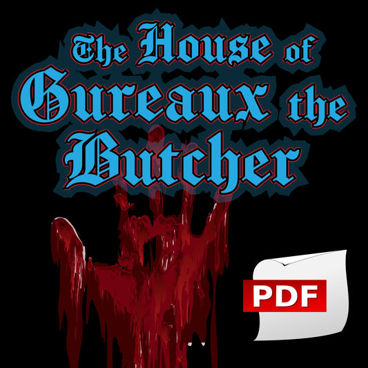 The House of Gureaux the Butcher (PDF)