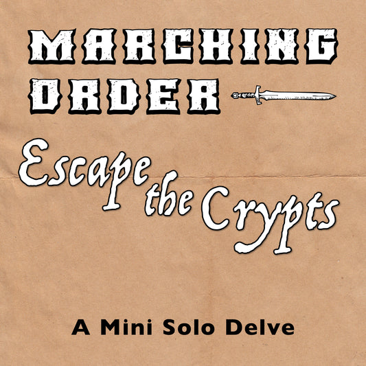 Marching Order: Escape the Crypts